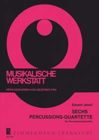 Sechs Percussions-Quartette